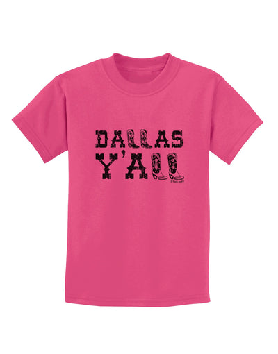 Dallas Y'all - Boots - Texas Pride Childrens T-Shirt-Childrens T-Shirt-TooLoud-Sangria-X-Small-Davson Sales