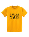 Dallas Y'all - Boots - Texas Pride Childrens T-Shirt-Childrens T-Shirt-TooLoud-Gold-X-Small-Davson Sales