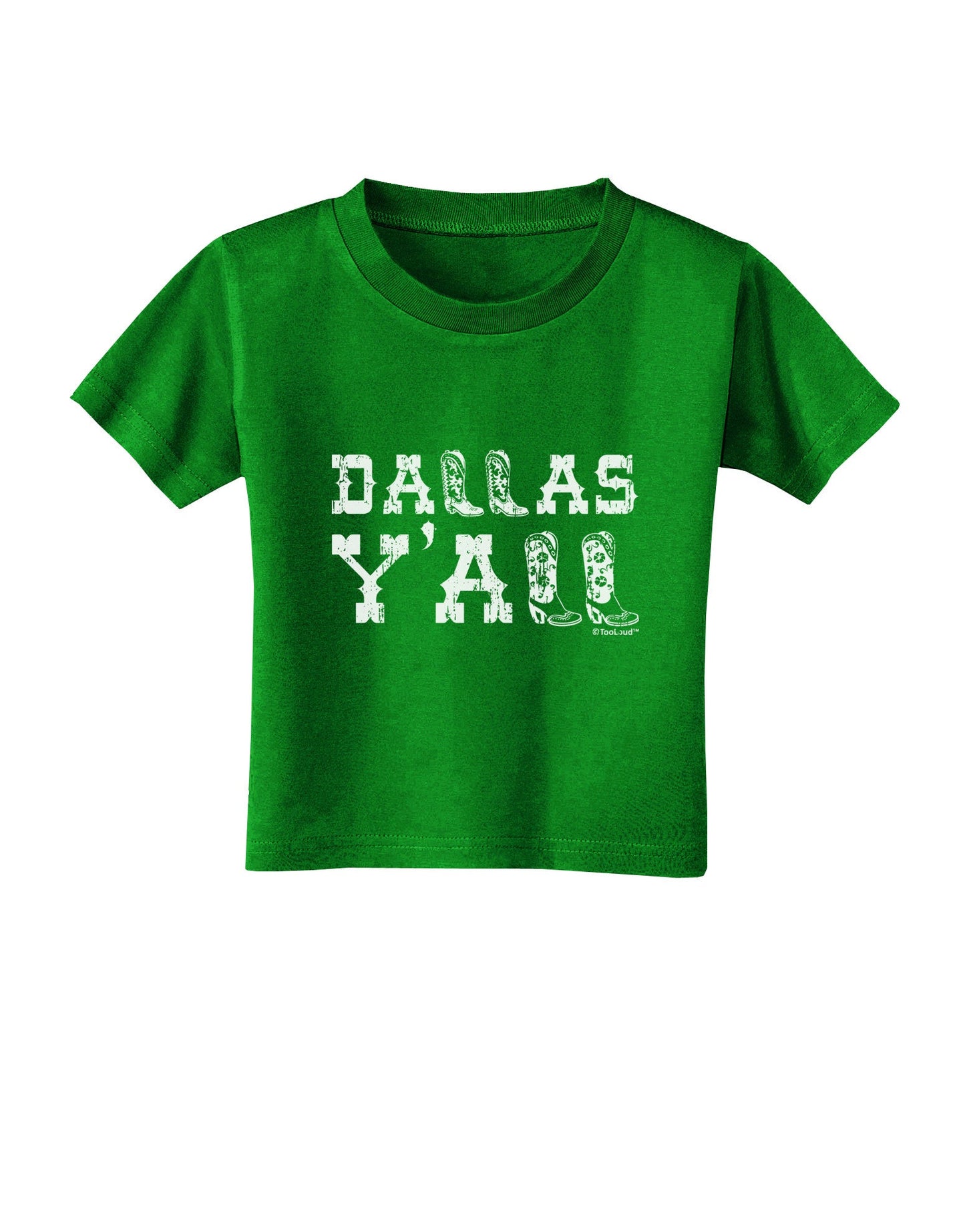 Dallas Y'all - Boots - Texas Pride Toddler T-Shirt Dark-Toddler T-Shirt-TooLoud-Clover-Green-2T-Davson Sales