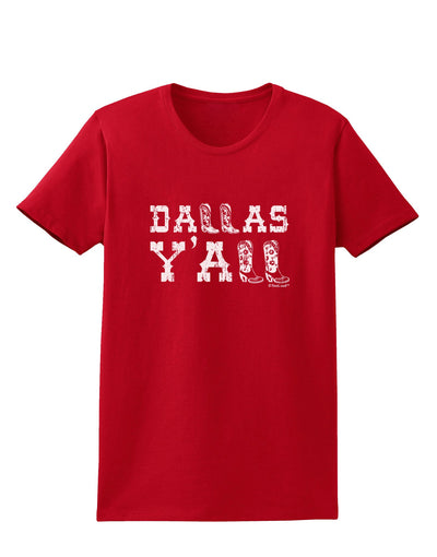 Dallas Y'all - Boots - Texas Pride Womens Dark T-Shirt-Womens T-Shirt-TooLoud-Red-X-Small-Davson Sales