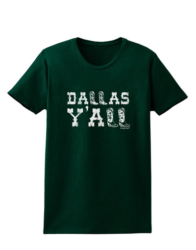 Dallas Y'all - Boots - Texas Pride Womens Dark T-Shirt-Womens T-Shirt-TooLoud-Forest-Green-Small-Davson Sales