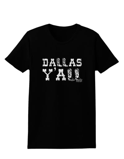 Dallas Y'all - Boots - Texas Pride Womens Dark T-Shirt-Womens T-Shirt-TooLoud-Black-X-Small-Davson Sales