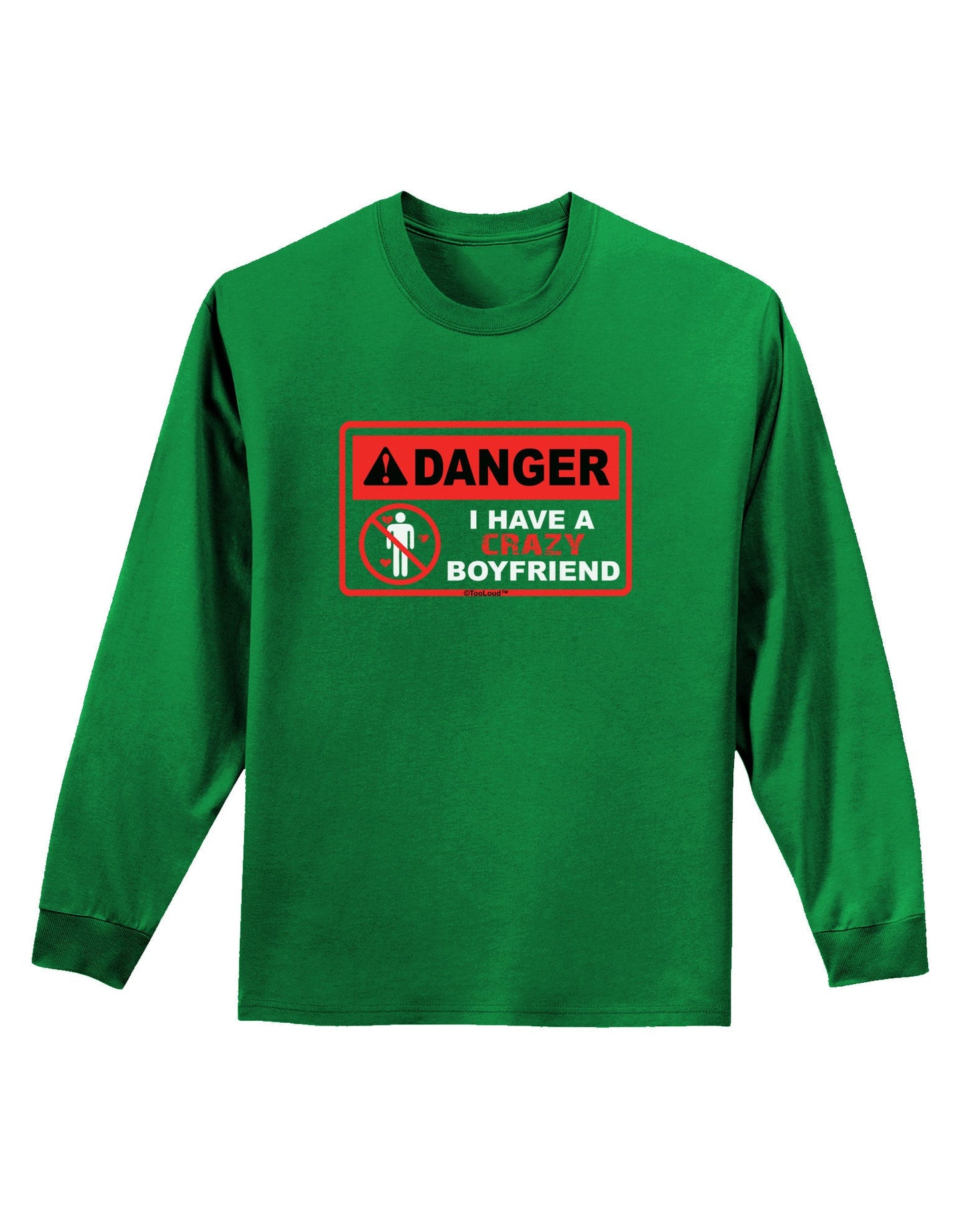 Danger - Crazy Boyfriend Adult Long Sleeve Dark T-Shirt-TooLoud-Kelly-Green-Small-Davson Sales