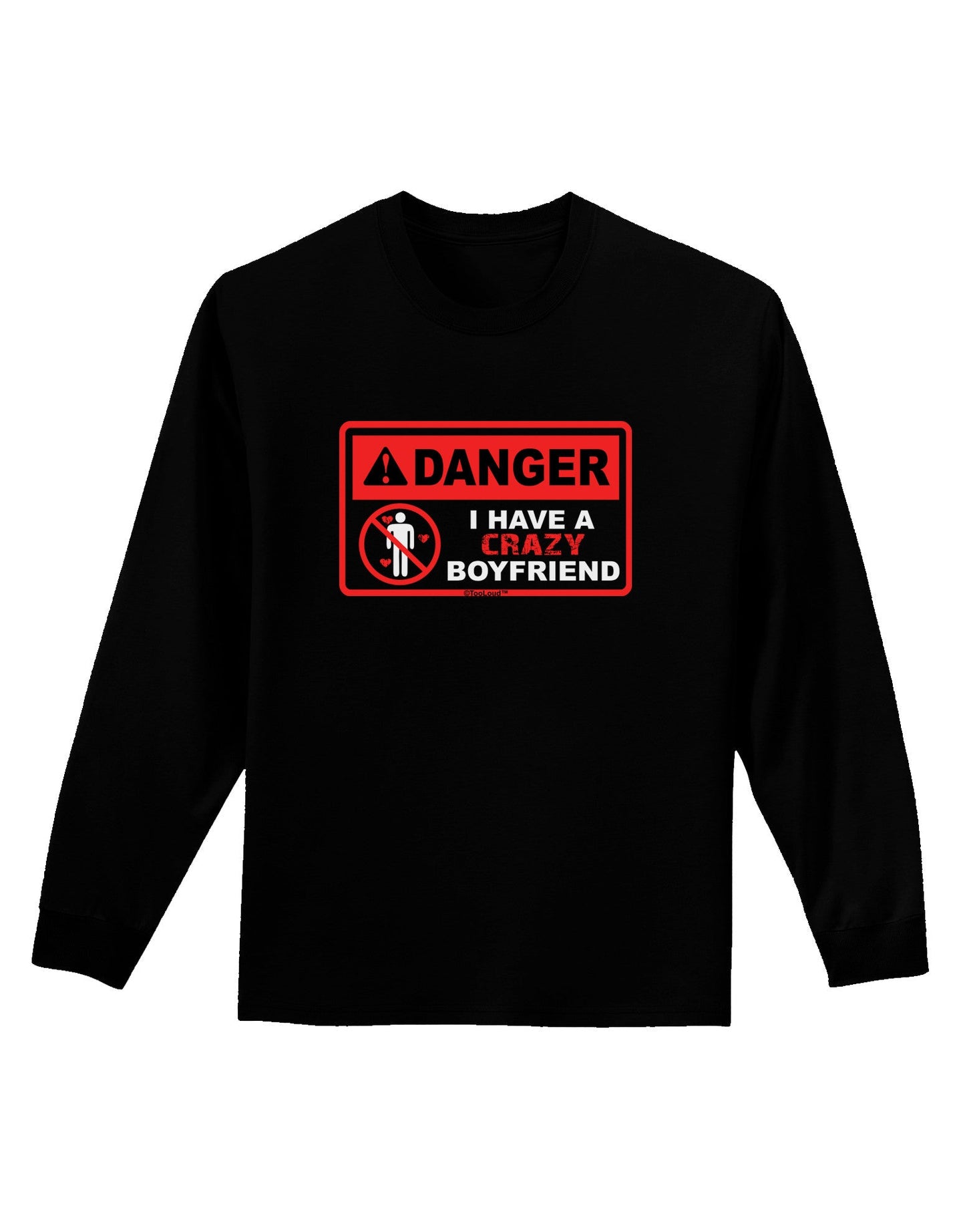 Danger - Crazy Boyfriend Adult Long Sleeve Dark T-Shirt-TooLoud-Black-Small-Davson Sales