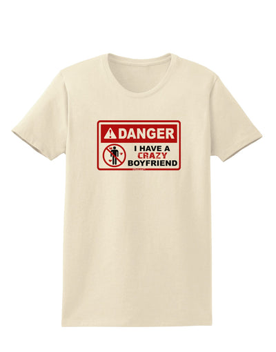 Danger - Crazy Boyfriend Womens T-Shirt-Womens T-Shirt-TooLoud-Natural-X-Small-Davson Sales