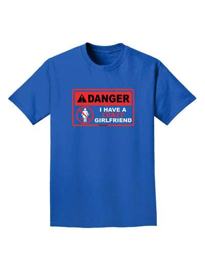 Danger - Crazy Girlfriend Adult Dark T-Shirt-Mens T-Shirt-TooLoud-Royal-Blue-Small-Davson Sales