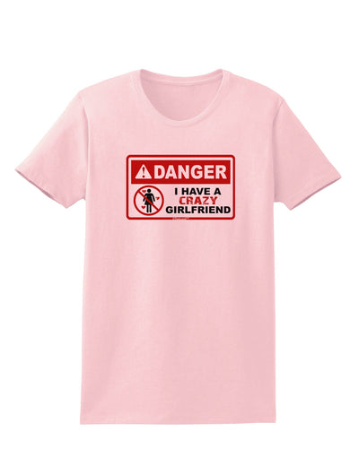 Danger - Crazy Girlfriend Womens T-Shirt-Womens T-Shirt-TooLoud-PalePink-X-Small-Davson Sales