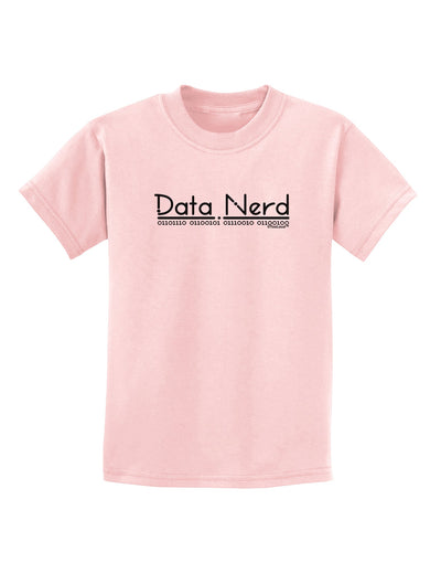 Data Nerd Childrens T-Shirt by TooLoud-Childrens T-Shirt-TooLoud-PalePink-X-Small-Davson Sales