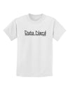 Data Nerd Childrens T-Shirt by TooLoud-Childrens T-Shirt-TooLoud-White-X-Small-Davson Sales