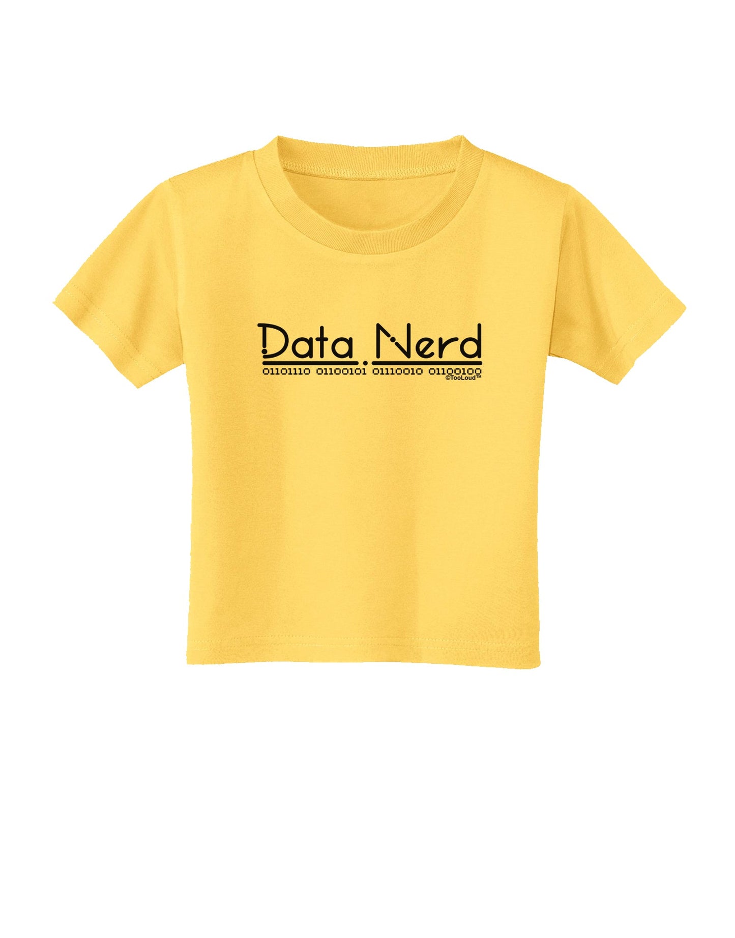Data Nerd Toddler T-Shirt by TooLoud-Toddler T-Shirt-TooLoud-Yellow-2T-Davson Sales