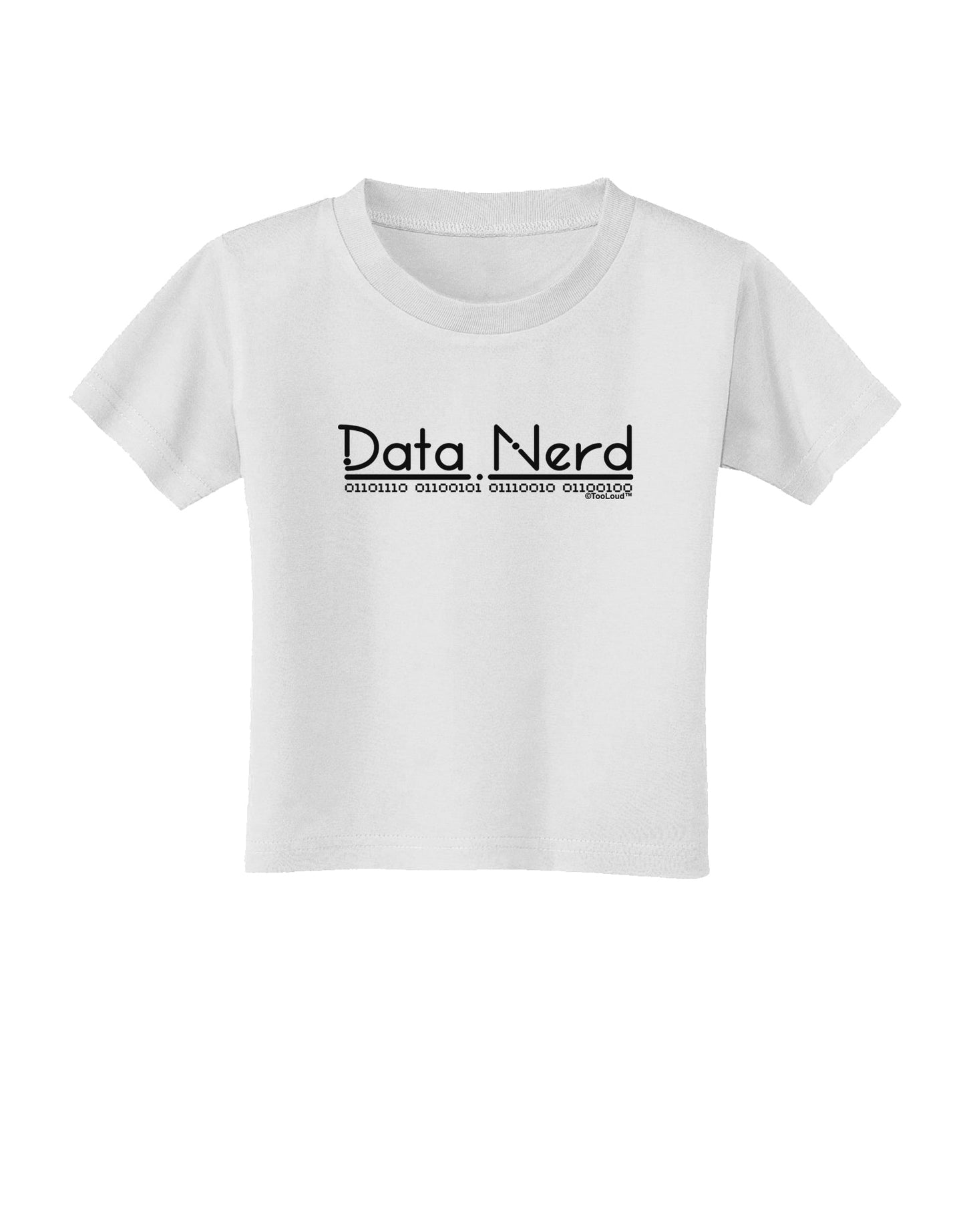 Data Nerd Toddler T-Shirt by TooLoud-Toddler T-Shirt-TooLoud-White-2T-Davson Sales