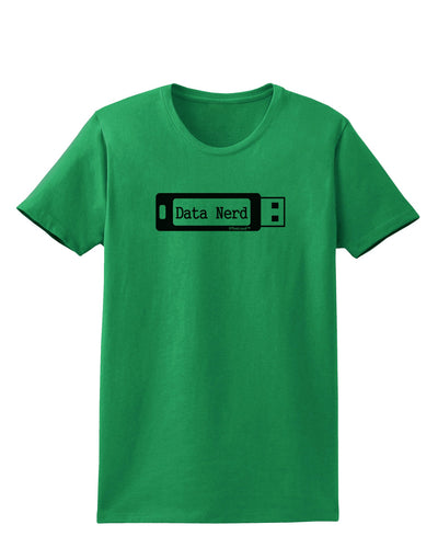 Data Nerd USB Womens T-Shirt by TooLoud-Womens T-Shirt-TooLoud-Kelly-Green-X-Small-Davson Sales