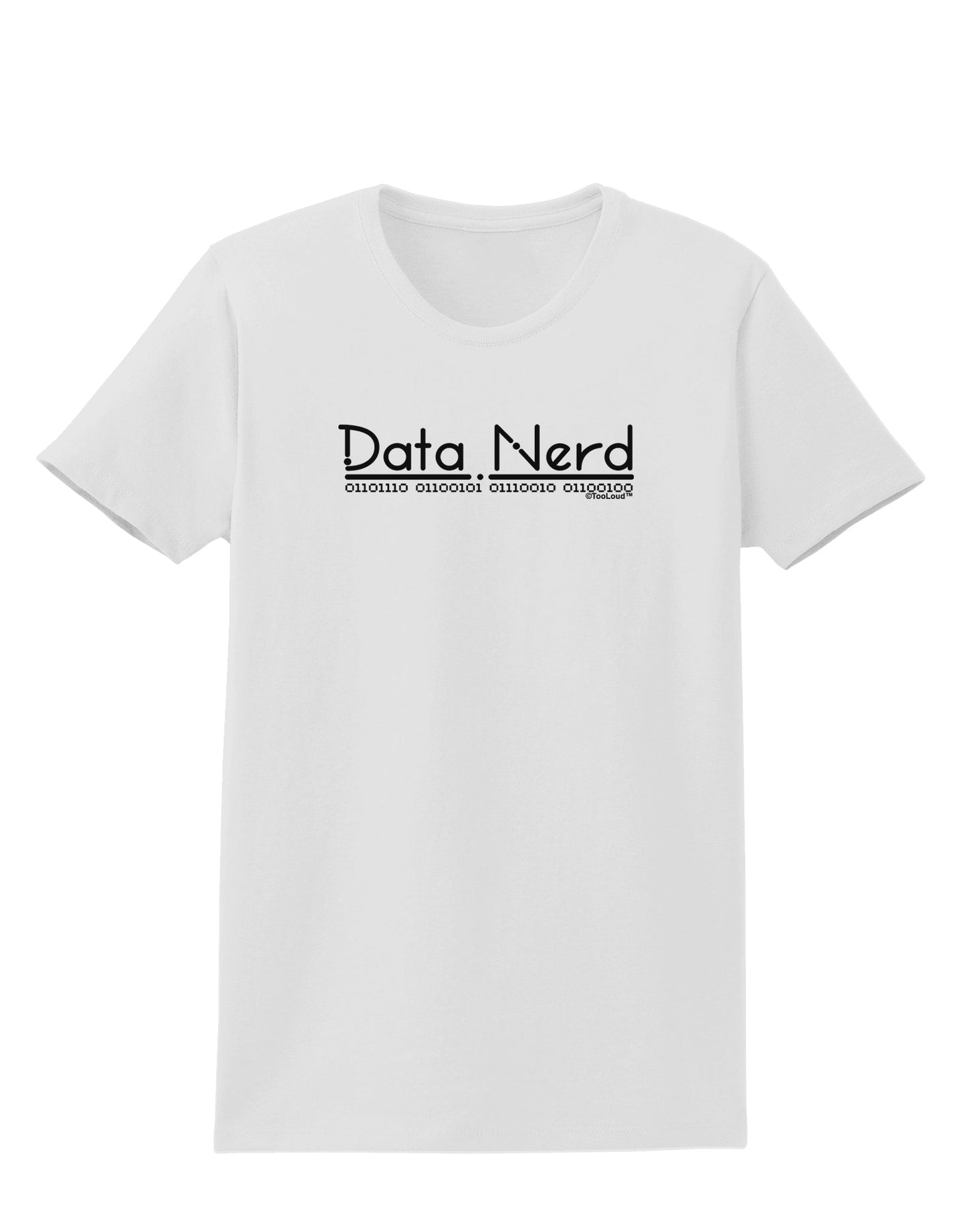 Data Nerd Womens T-Shirt by TooLoud-Womens T-Shirt-TooLoud-White-X-Small-Davson Sales