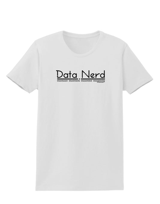 Data Nerd Womens T-Shirt by TooLoud-Womens T-Shirt-TooLoud-White-X-Small-Davson Sales