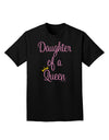 Daughter of a Queen - Matching Mom and Daughter Design Adult Dark T-Shirt by TooLoud-Mens T-Shirt-TooLoud-Black-Small-Davson Sales