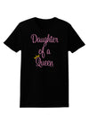 Daughter of a Queen - Matching Mom and Daughter Design Womens Dark T-Shirt by TooLoud-Womens T-Shirt-TooLoud-Black-X-Small-Davson Sales