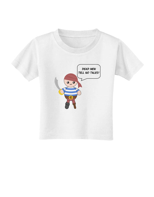 Dead Men Tell No Tales - Petey the Pirate Toddler T-Shirt-Toddler T-Shirt-TooLoud-White-2T-Davson Sales