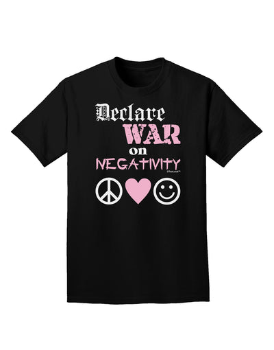 Declare War on Negativity Adult Dark T-Shirt-Mens T-Shirt-TooLoud-Black-Small-Davson Sales