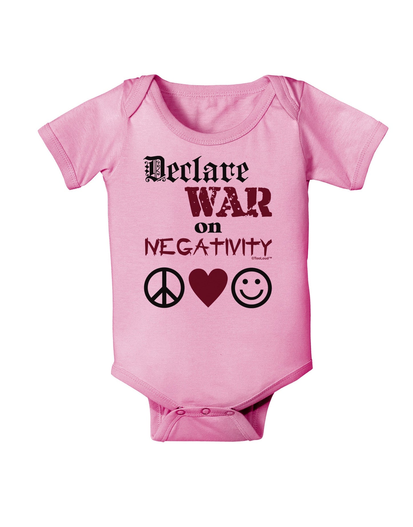 Declare War on Negativity Baby Romper Bodysuit by-Baby Romper-TooLoud-Pink-06-Months-Davson Sales
