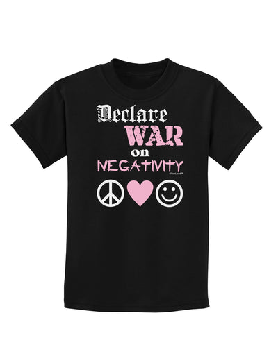 Declare War on Negativity Childrens Dark T-Shirt-Childrens T-Shirt-TooLoud-Black-X-Small-Davson Sales