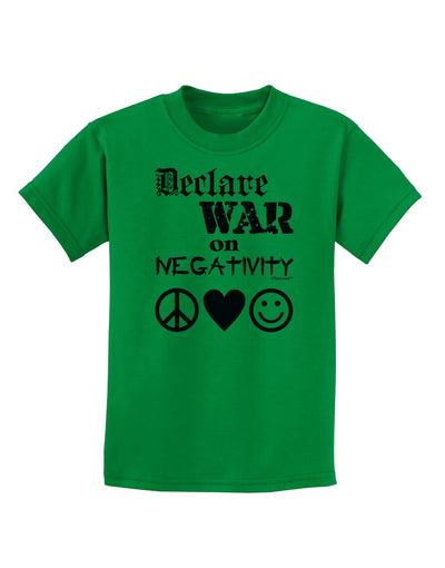 Declare War on Negativity Childrens T-Shirt-Childrens T-Shirt-TooLoud-Kelly-Green-X-Small-Davson Sales