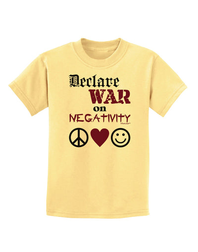 Declare War on Negativity Childrens T-Shirt-Childrens T-Shirt-TooLoud-Daffodil-Yellow-X-Small-Davson Sales