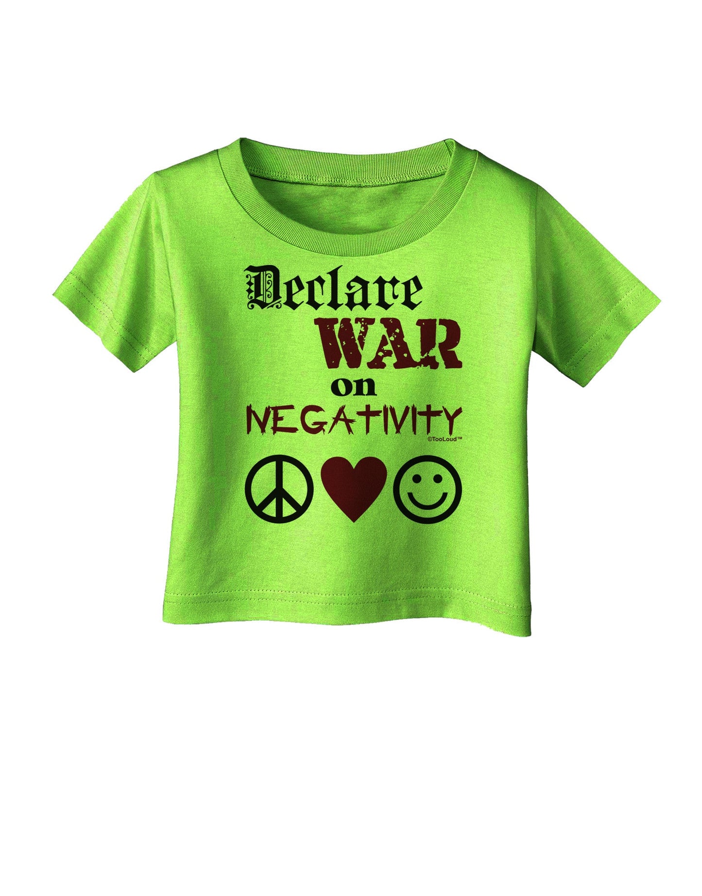 Declare War on Negativity Infant T-Shirt-Infant T-Shirt-TooLoud-Lime-Green-06-Months-Davson Sales