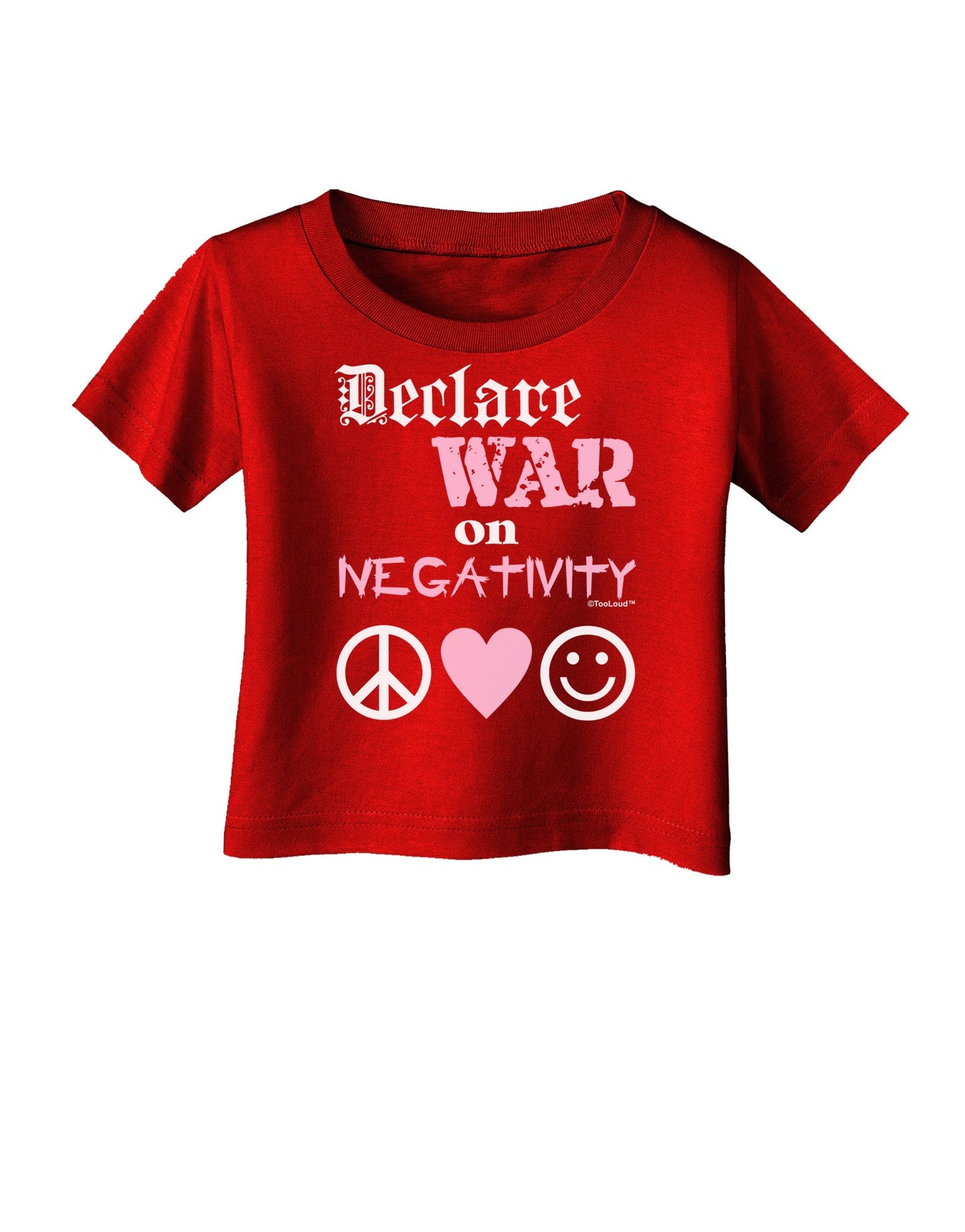 Declare War on Negativity Infant T-Shirt Dark by-Infant T-Shirt-TooLoud-Red-06-Months-Davson Sales