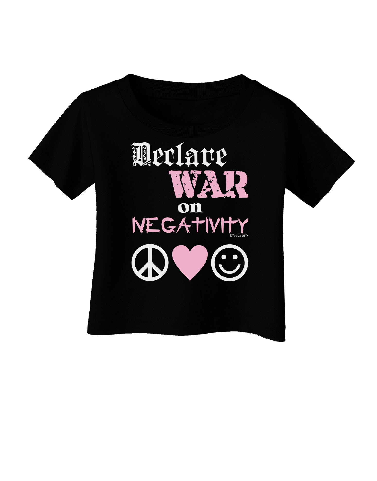 Declare War on Negativity Infant T-Shirt Dark by-Infant T-Shirt-TooLoud-Black-06-Months-Davson Sales