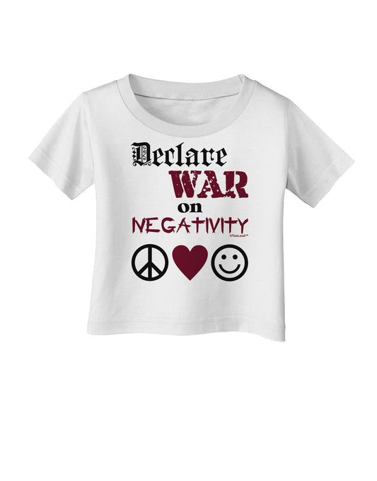 Declare War on Negativity Infant T-Shirt-Infant T-Shirt-TooLoud-White-06-Months-Davson Sales