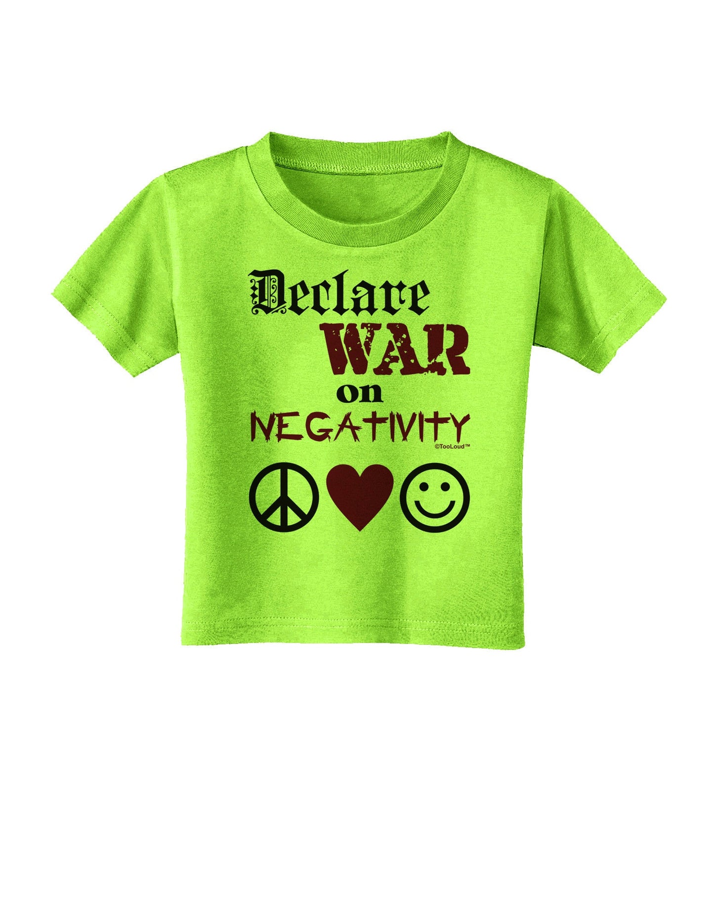 Declare War on Negativity Toddler T-Shirt-Toddler T-Shirt-TooLoud-Lime-Green-2T-Davson Sales