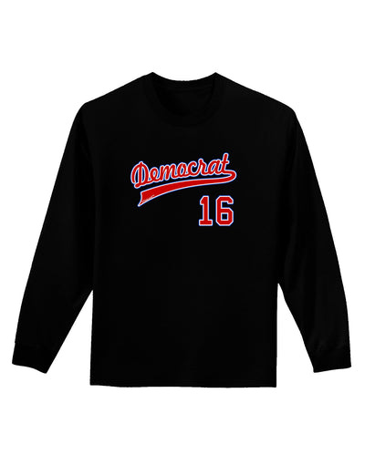 Democrat Jersey 16 Adult Long Sleeve Dark T-Shirt-TooLoud-Black-Small-Davson Sales