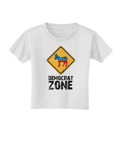 Democrat Zone Toddler T-Shirt-Toddler T-Shirt-TooLoud-White-2T-Davson Sales