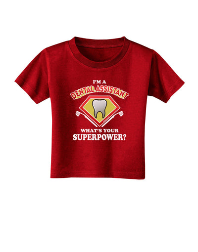 Dental Assistant - Superpower Toddler T-Shirt Dark-Toddler T-Shirt-TooLoud-Red-2T-Davson Sales