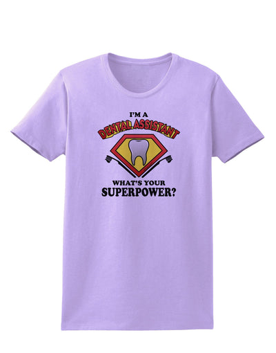 Dental Assistant - Superpower Womens T-Shirt-Womens T-Shirt-TooLoud-Lavender-X-Small-Davson Sales