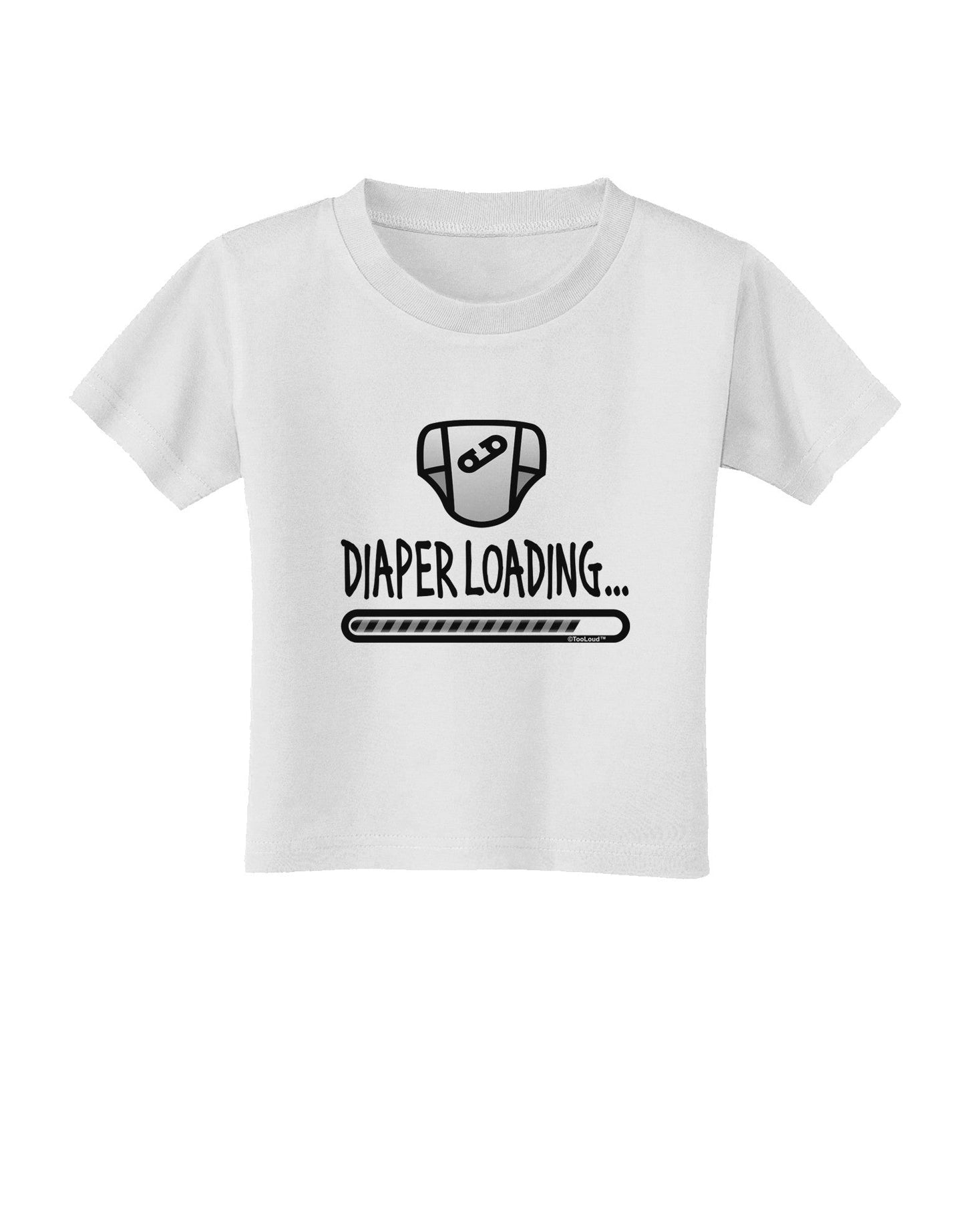 Diaper Loading Toddler T-Shirt-Toddler T-Shirt-TooLoud-White-2T-Davson Sales