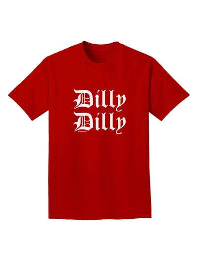 Dilly Dilly Beer Drinking Funny Adult Dark T-Shirt by TooLoud-Mens T-Shirt-TooLoud-Red-Small-Davson Sales