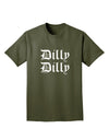 Dilly Dilly Beer Drinking Funny Adult Dark T-Shirt by TooLoud-Mens T-Shirt-TooLoud-Military-Green-Small-Davson Sales