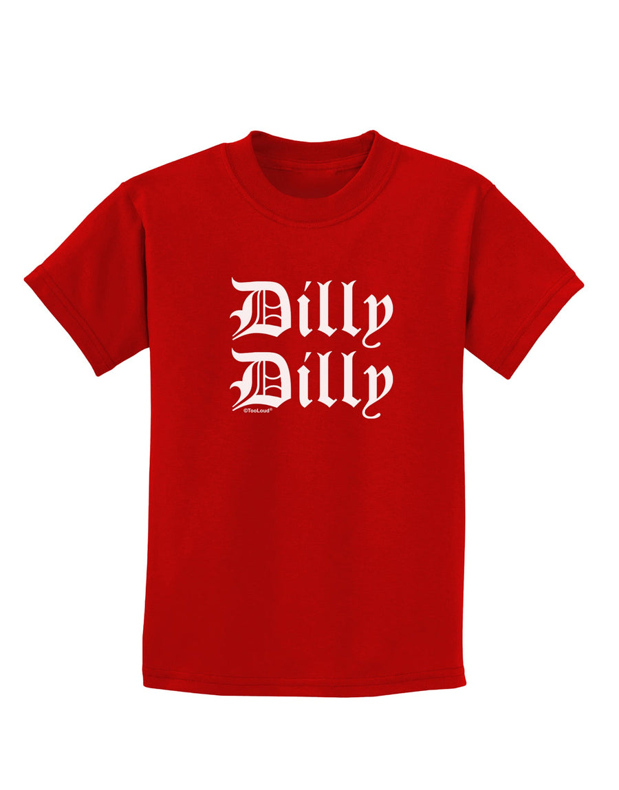 Dilly Dilly Beer Drinking Funny Childrens Dark T-Shirt by TooLoud-Childrens T-Shirt-TooLoud-Black-X-Small-Davson Sales