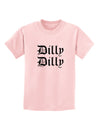 Dilly Dilly Beer Drinking Funny Childrens T-Shirt by TooLoud-Childrens T-Shirt-TooLoud-PalePink-X-Small-Davson Sales