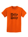 Dilly Dilly Beer Drinking Funny Childrens T-Shirt by TooLoud-Childrens T-Shirt-TooLoud-Orange-X-Small-Davson Sales