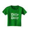 Dilly Dilly Beer Drinking Funny Toddler T-Shirt Dark by TooLoud-Toddler T-Shirt-TooLoud-Clover-Green-2T-Davson Sales