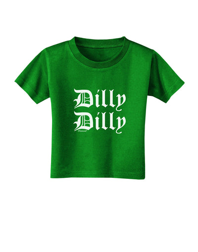 Dilly Dilly Beer Drinking Funny Toddler T-Shirt Dark by TooLoud-Toddler T-Shirt-TooLoud-Clover-Green-2T-Davson Sales