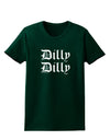 Dilly Dilly Beer Drinking Funny Womens Dark T-Shirt by TooLoud-Womens T-Shirt-TooLoud-Forest-Green-Small-Davson Sales