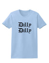 Dilly Dilly Beer Drinking Funny Womens T-Shirt by TooLoud-Womens T-Shirt-TooLoud-Light-Blue-X-Small-Davson Sales