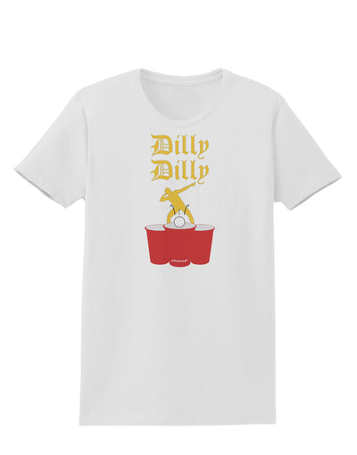 Dilly Dilly Funny Beer Womens T-Shirt by TooLoud-Womens T-Shirt-TooLoud-White-X-Small-Davson Sales