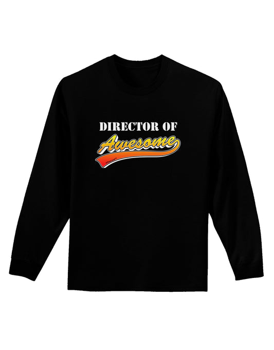 Director Of Awesome Adult Long Sleeve Dark T-Shirt-TooLoud-Black-Small-Davson Sales