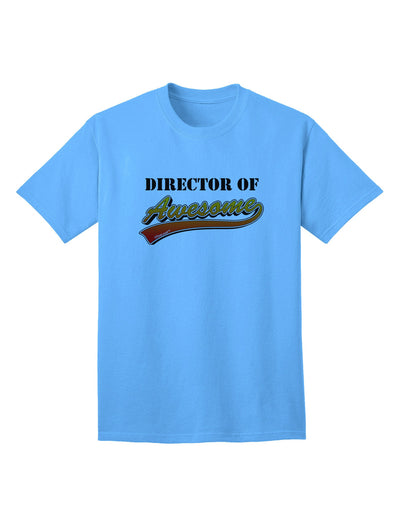 Director Of Awesome Adult T-Shirt-unisex t-shirt-TooLoud-Aquatic-Blue-Small-Davson Sales