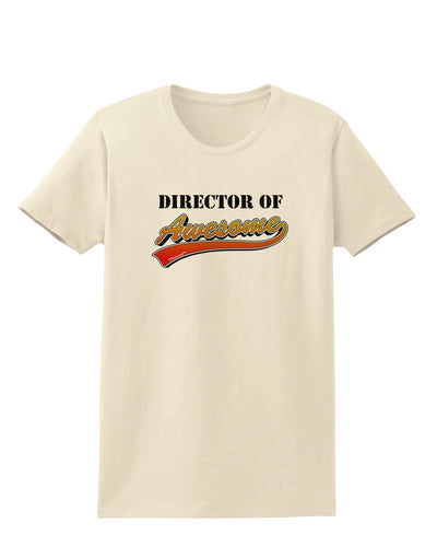 Director Of Awesome Womens T-Shirt-Womens T-Shirt-TooLoud-Natural-X-Small-Davson Sales