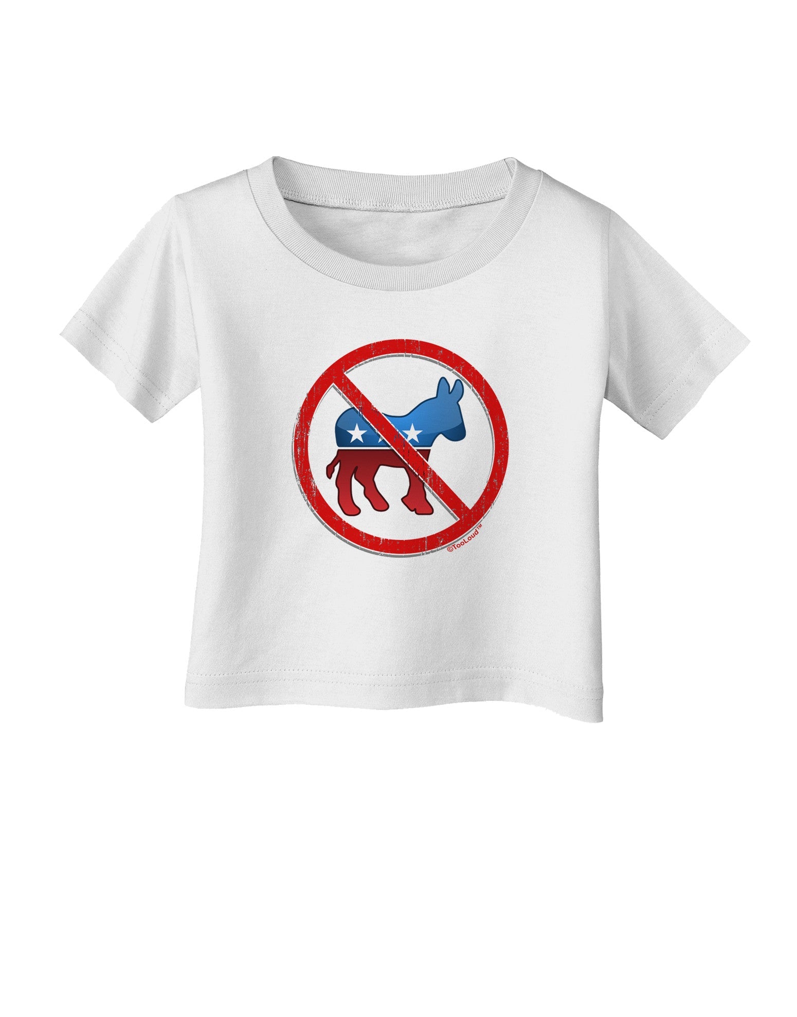 Distressed No Democrats Sign Infant T-Shirt-Infant T-Shirt-TooLoud-White-06-Months-Davson Sales